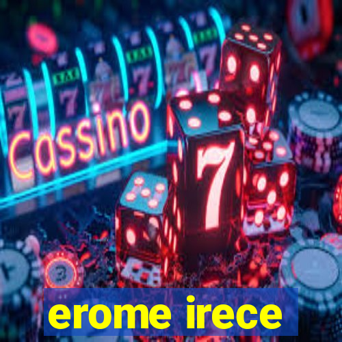 erome irece